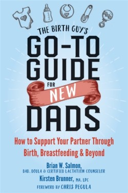 The Birth Guys Go-To Guide for New Dads