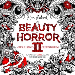 The Beauty of Horror 2: Ghoulianas Creepatorium Coloring Book