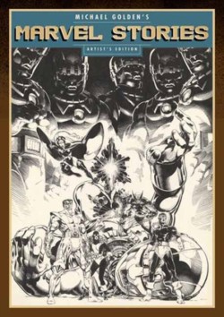Michael Goldens Marvel Stories Artists Edition