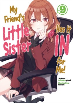 My Friends Little Sister Has It In For Me! Volume 9