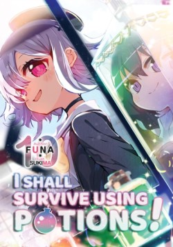 I Shall Survive Using Potions! Volume 10 (Light Novel)