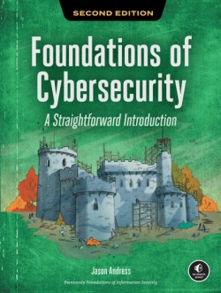 Foundations of Cybersecurity, 2nd Edition