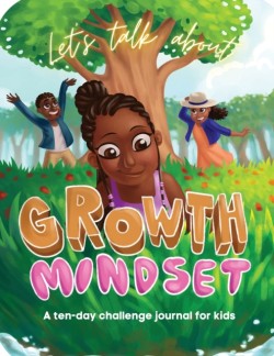 Lets Talk About Growth Mindset