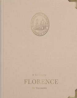 A Guide to Florence: by Seasons