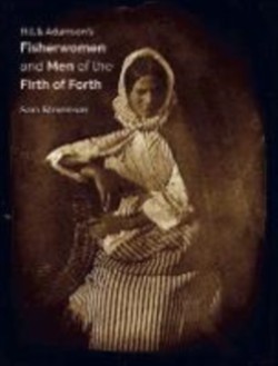 Hill & Adamsons Fisherwomen and Men of the Firth of Forth