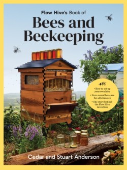 Flow Hives Book of Bees and Beekeeping