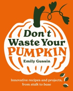 Dont Waste Your Pumpkin