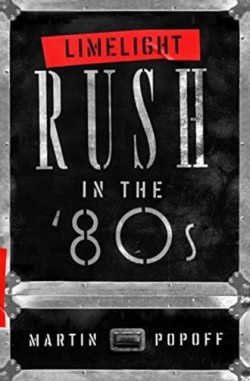 Limelight: Rush in the 80s