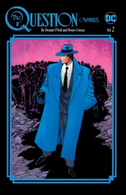 The Question Omnibus by Dennis ONeil and Denys Cowan Vol. 2