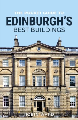 The Pocket Guide to Edinburghs Best Buildings