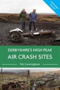Derbyshires High Peak Air Crash Sites - Northern Region
