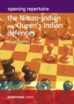 Opening Repertoire: The Nimzo-Indian and Queens Indian Defences