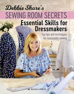 Debbie Shores Sewing Room Secrets: Essential Skills for Dressmakers