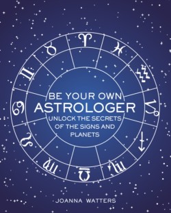 Be Your Own Astrologer
