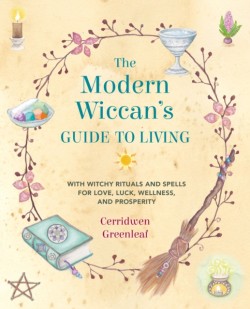 The Modern Wiccans Guide to Living