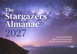 The Stargazers Almanac: An Illustrated Month-at-a-Glance Guide to the Night Sky