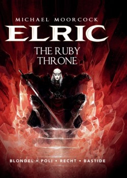 Michael Moorcocks Elric Vol. 1: The Ruby Throne