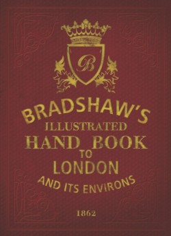 Bradshaws Handbook to London