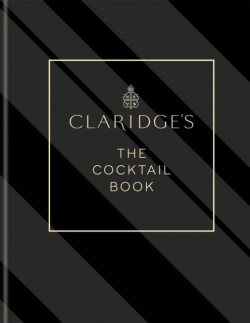 Claridges – The Cocktail Book