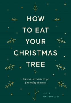 How to Eat Your Christmas Tree
