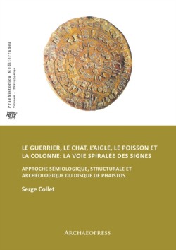 Le guerrier, le chat, l’aigle, le poisson et la colonne: la voie spiralee des signes