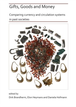 Gifts, Goods and Money: Comparing currency and circulation systems in past societies