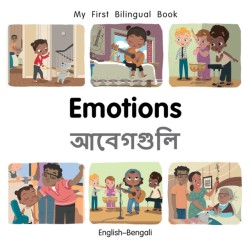 My First Bilingual BookEmotions (EnglishBengali)