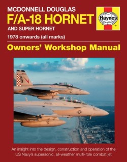McDonnell Douglas F/A-18 Hornet And Super Hornet Owners Workshop Manual