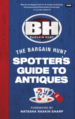 Bargain Hunt: The Spotters Guide to Antiques