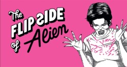 The Flip Side of…Alien