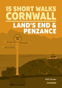 15 Short Walks in Cornwall: Lands End and Penzance