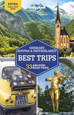 Lonely Planet Germany, Austria & Switzerlands Best Trips