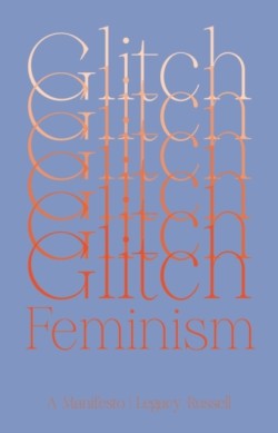 Glitch Feminism