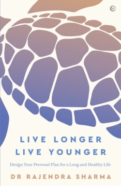 Live Longer, Live Younger
