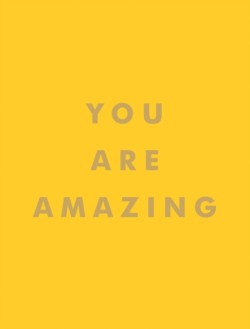 You Are Amazing