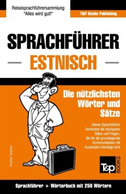 Sprachfuhrer Deutsch-Estnisch und Mini-Worterbuch mit 250 Wortern