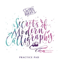 Kirsten Burkes Secrets of Modern Calligraphy Practice Pad