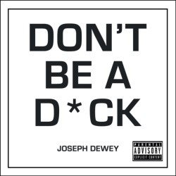 Dont Be a D*ck