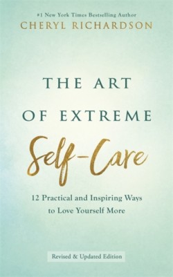 The Art of Extreme Self-Care