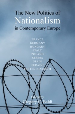 The New Politics of Nationalism in Contemporary Europe