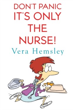 Dont Panic Its Only the Nurse!
