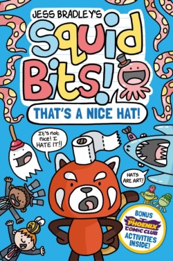 Squid Bits: Thats a Nice Hat! (a Phoenix Comic Book)