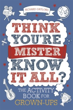 Think Youre Mister Know-it-All?