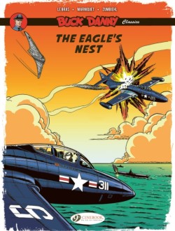 Buck Danny Classics Vol. 8: The Eagles Nest