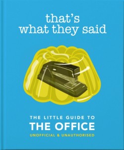 Thats What They Said: The Little Guide to The Office