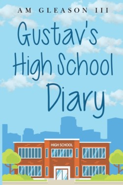 Gustavs High School Diary