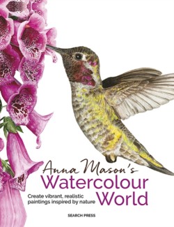 Anna Masons Watercolour World (paperback edition)