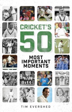 Crickets Fifty Most Important Moments