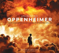 Unleashing Oppenheimer: Inside Christopher Nolans Explosive Atomic Age Thriller