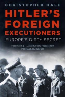 Hitlers Foreign Executioners